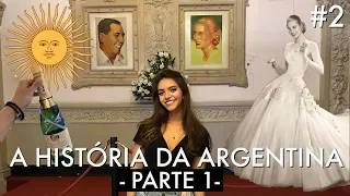 A HISTÓRIA DA ARGENTINA - Parte 1 (Débora Aladim)