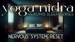 Calm Your Nervous System with Yoga Nidra | Healing Sleep Series