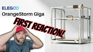 ELEGOO Orangestorm Giga MONSTER Printer- First Reaction