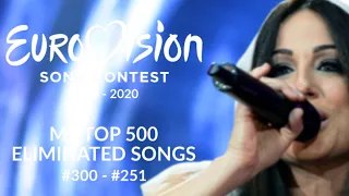 EUROVISION 2000 - 2020: MY TOP 500 NATIONAL SELECTION SONGS [PART 5, #300 - #251]