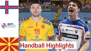 Faroe Islands Vs North Macedonia handball Highlights men's world championship Qualification 2025
