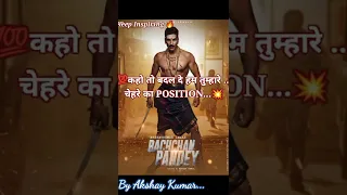 Bachchan Pandey official dialogue by Akshay Kumar KEEP INSPIRING 🔥🔥🔥