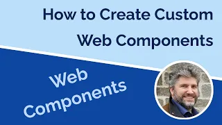 Introduction to Building Custom Web Components