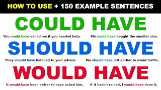 How To Use... COULD HAVE / SHOULD HAVE / WOULD HAVE | English Grammar Lesson + 150 Example Sentences