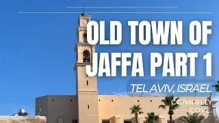 Old Town of Jaffa Part 1 | Jaffa | Tel Aviv | Israel | Things To Do In Tel Aviv