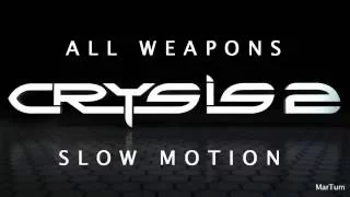 Crysis 2 All Weapons in SlowMotion [ DX11, FULL HD, MAX DETAILS, HI RES TEX PACK]