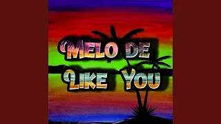 Melo de Like You