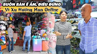 TÌNH HÌNH BUÔN BÁN Ế ẨM,VÌ XU HƯỚNG MUA HÀNG ONLINE