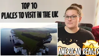 American Reacts to Top 10 Places to Visit in the UK