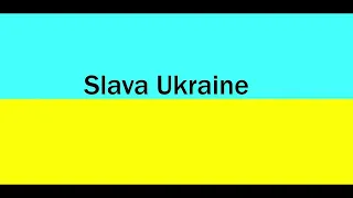 Slava Ukraine (To Ukraine's Glory)