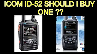 ICOM ID-52 Should I Buy one ?? (yaesu ft5d)