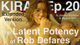 KIRAC episode 20 'The Latent Potency of Rob Defares' ft. Jordan Wolfson [extended version]