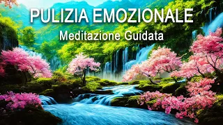 Meditazione Guidata - Pulizia Emozionale, Purificati dai Traumi del Passato