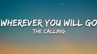 The Calling - Wherever You Will Go (Lyrics)