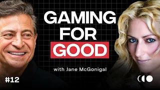 Gaming Will Save The World With Jane McGonigal | EP #12 Moonshots and Mindsets