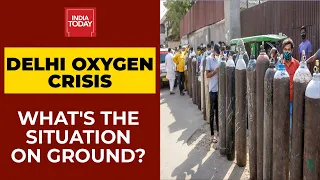 Delhi Oxygen Crisis: What's The Situation On Ground Amid Coronavirus Crisis?