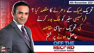 Off The Record | Kashif Abbasi | ARYNews | 4 November 2021