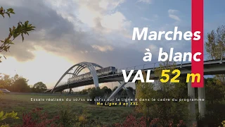 Marches à blanc Ma Ligne A en XXL : VAL en 52 mètres