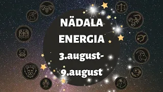 ⚡️ Nädala Energia ⚡️🎁 3.august-9.august 🎁 - 🔮 12 Tähemärki 🔮