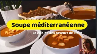 Soupe méditerranéenne - Délicieuse recette de soupe de légumes, facile et rapide à faire