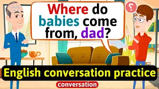 Practice English Conversation to Improve Speaking Skills (Family life) English Conversation Practice