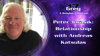 Peter Jurasik's Relationship with Andreas Katsulas - Babylon 5 Grey 17 Podcast