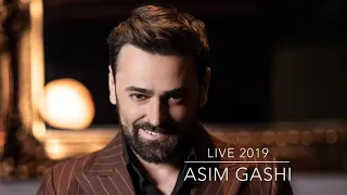 Asim Gashi - LIVE 2019