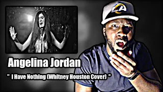 IM IN TOTAL SHOCK!.. Angelina Jordan - I Have Nothing (Whitney Houston Cover) REACTION