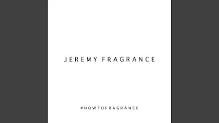 How to Fragrance