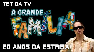 Há 20 anos, a Globo lançou o grande sucesso A Grande Família