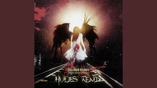Bullet Train (HVDES Remix)