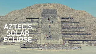 What The Aztecs Thought About Solar Eclipse??