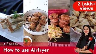 How to use an Air Fryer | Learn 4 Easy, Quick & Healthy Air Fryer Recipes