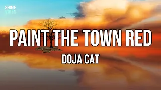 Doja Cat - Paint The Town Red (Lyrics) | Yeah, b*tch, I said what I said