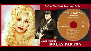 Dolly Parton feat. David Hidalgo - Before The Next Teardrop Falls