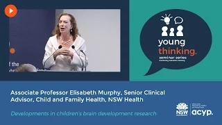 Young Thinking: Brain Science - Associate Professor Elisabeth Murphy