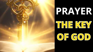 PRAYER WITH THE KEY 🔑 OF GOD