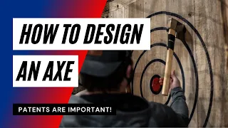 What It Takes To Design A Throwing Axe (Why We Have Patents)