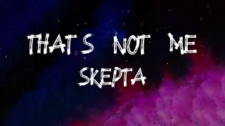 Skepta - That's Not Me (Lyrics)