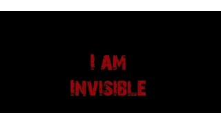 I Am Invisible