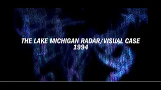 The Lake Michigan Radar/Visual sighting 1994