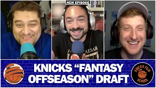 KFS POD | Knicks “Offseason Fantasy" Draft!