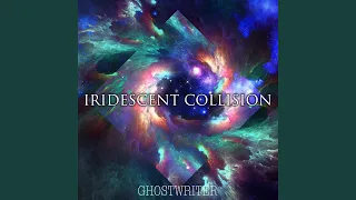 Iridescent Collision