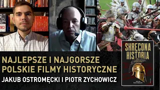 Najlepsze i najgorsze POLSKIE filmy historyczne - Jakub Ostromęcki i Piotr Zychowicz