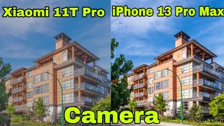 Xiaomi 11T Pro Vs iPhone 13 Pro Max Camera Test