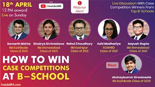 How To Win Case Competitions At B-School | Live Discussion With MBA Case Competition Winners