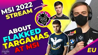 G2 Caps About G2 Flakked and Targamas Performance at MSI 2022 🤔