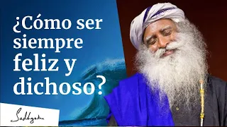 ¿Cómo ser siempre feliz y dichoso? | Sadhguru Exclusive