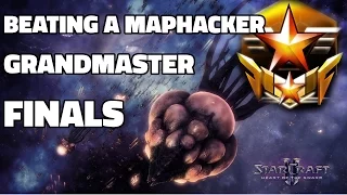 How to beat a starcraft maphacker. [Top Grandmaster]