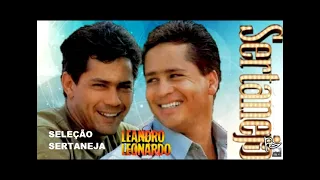 LEANDRO E LEONARDO🅰SELEÇÃO SERTANEJA GRANDES SUCESSOS E MAIS SAUDADES CONECTION pt36 #sertanejo